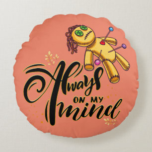 Always on My Mind Funny Halloween Voodoo Doll Round Cushion