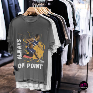 Always on Point Basketball T-Shirt