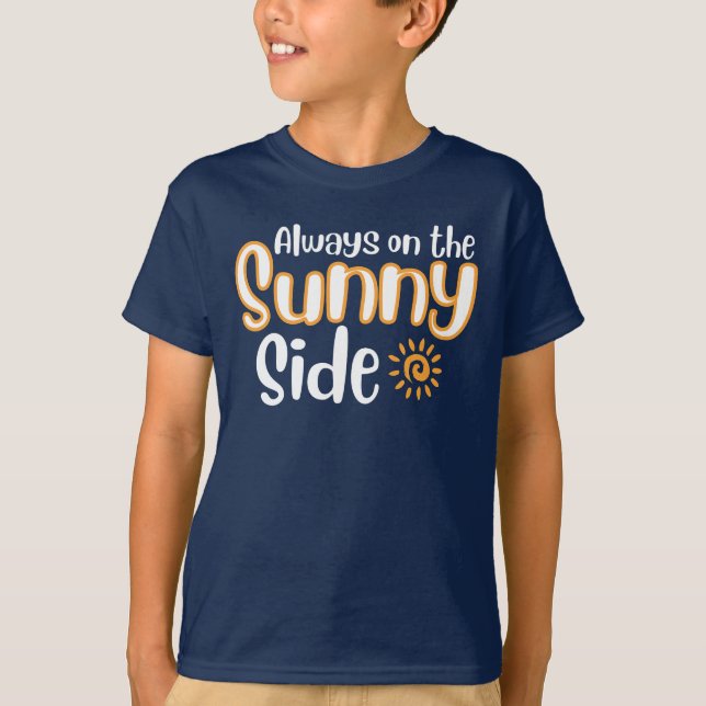 Always on the Sunny Side T-Shirt (Front)