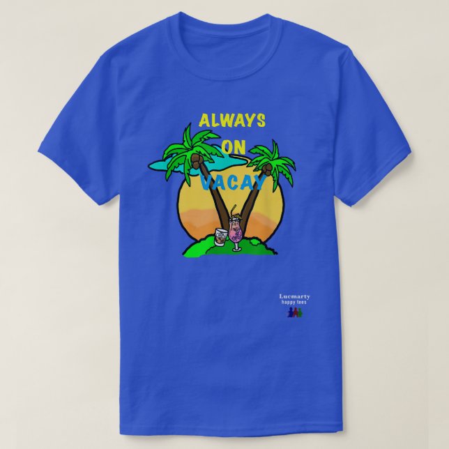 Always on Vacay Women Holiday Vacation  T-Shirt (Design Front)