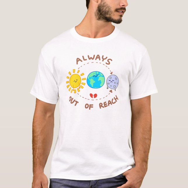 Always out of reach - sun and moon T-Shirt (Front)