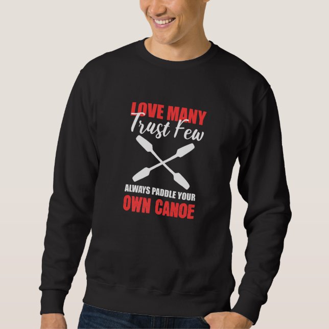 Always Paddle Fearless Or Brave Sweatshirt (Front)