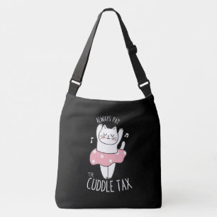 ALWAYS PAY THE CUDDLE TAX CUTE CAT KITTY CROSSBODY BAG