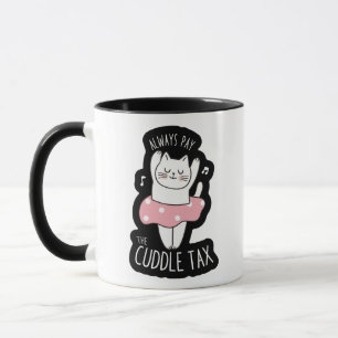 ALWAYS PAY THE CUDDLE TAX CUTE PUPPY MUG