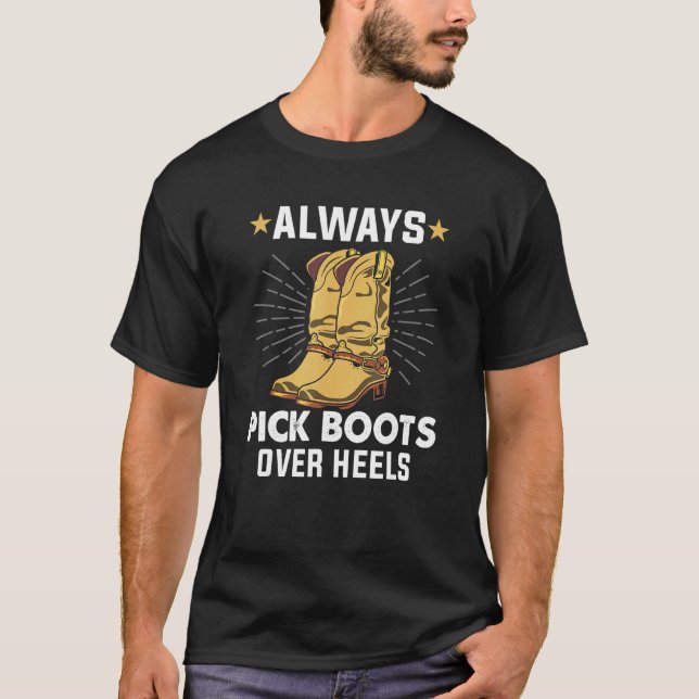 Always Pick Boots Over Heels Line Dance Teacher Li T-Shirt (Front)
