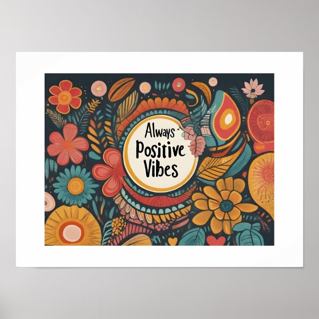 Always positive vibes poster (Front)