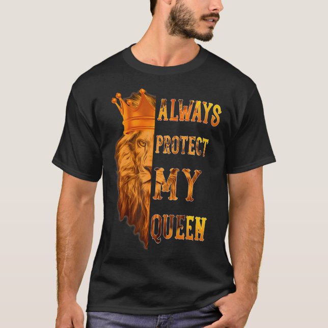 Always Protect My Queen Lion Matching Valentine's T-Shirt (Front)