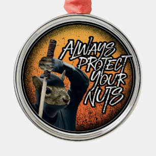 Always Protect Your Nuts - funny ninja squirrel Metal Tree Decoration