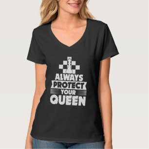 Always Protect Your Queen Chess Player Game Night  T-Shirt