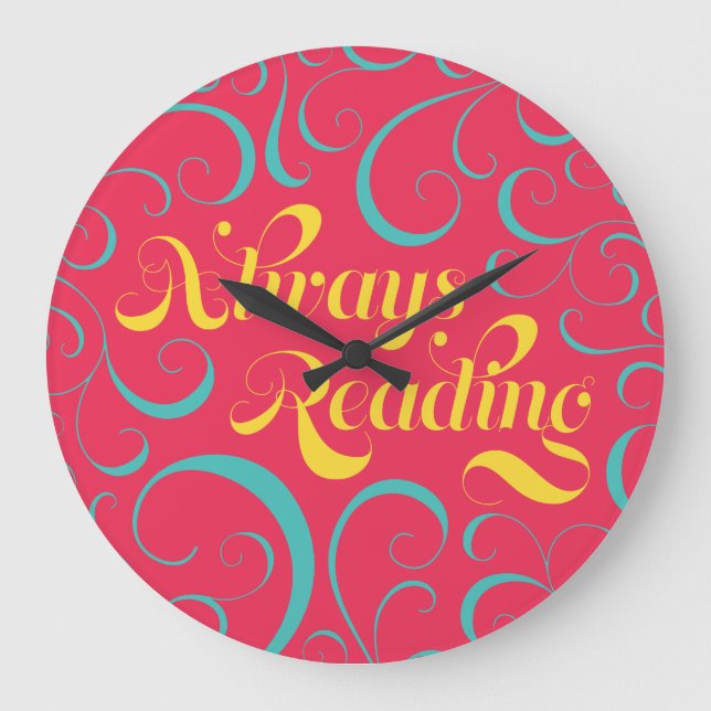 Always Reading Bright Pink Blue Yellow Swirls Large Clock (Front)