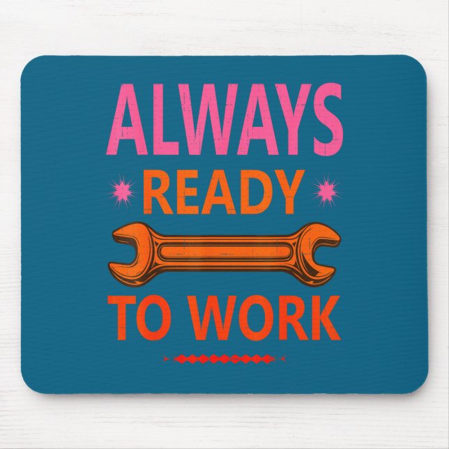 Always Ready Work For Hard Graphic Art Mouse Mat (Front)