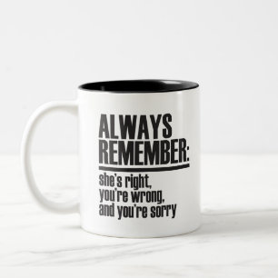 Always Remember: She's Right, You're Wrong. Two-Tone Coffee Mug