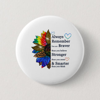 Always remember you are braver than you believe 6 cm round badge
