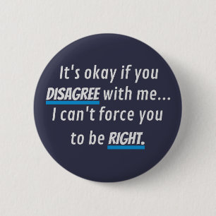 Always Right Funny Sarcastic Humour 6 Cm Round Badge