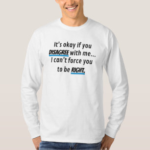 Always Right Funny Sarcastic Novelty T-Shirt