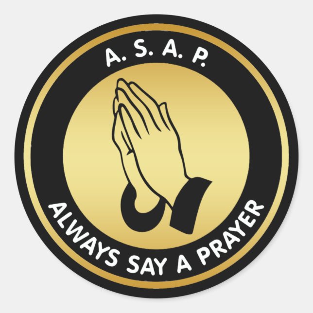 ALWAYS SAY A PRAYER CLASSIC ROUND STICKER (Front)