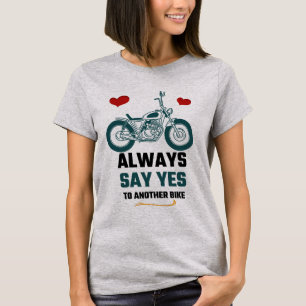 Always Say YES lady biker t-shirt 