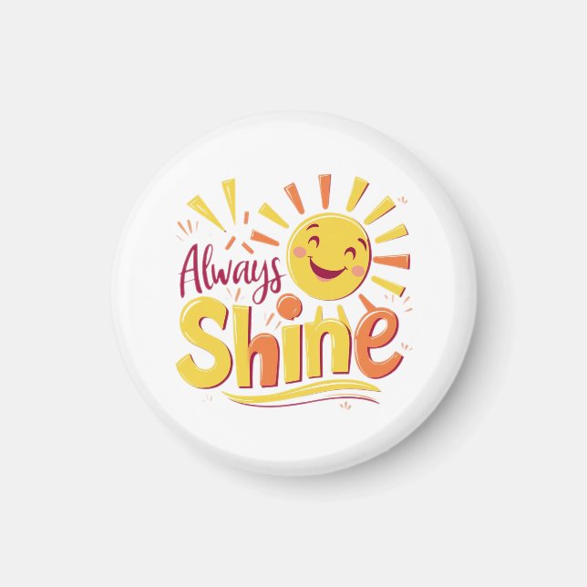 Always Shine Magnet (Front)