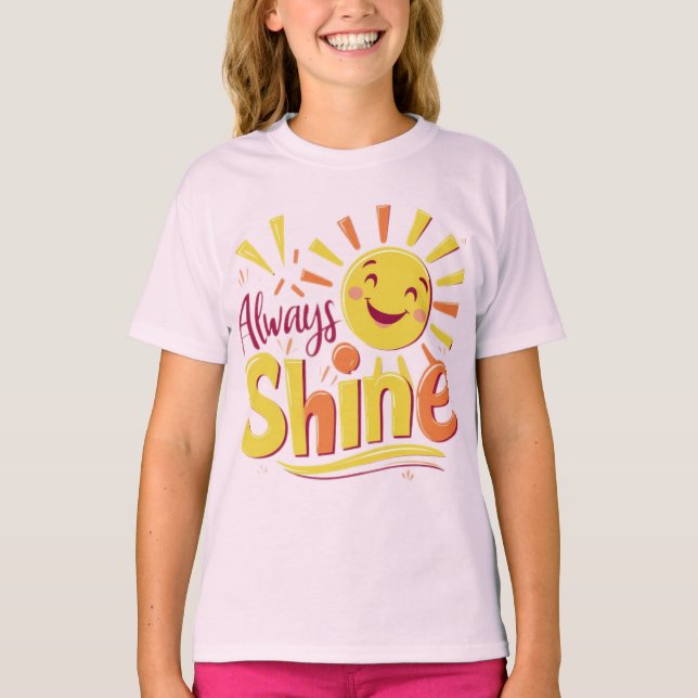 Always Shine T-Shirt (Front)