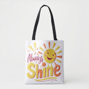 Always Shine Tote Bag
