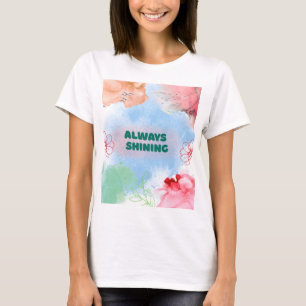 Always Shining Floral Art Women’s T-Shirt