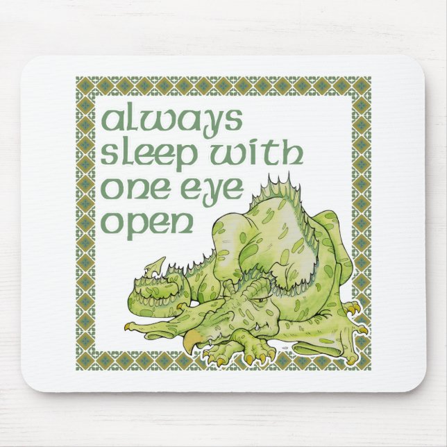 Always Sleep with One Eye Open Mouse Mat (Front)
