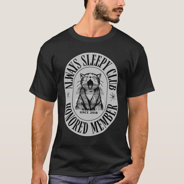 Always Sleepy Club - Honoured Member T-Shirt (Front)
