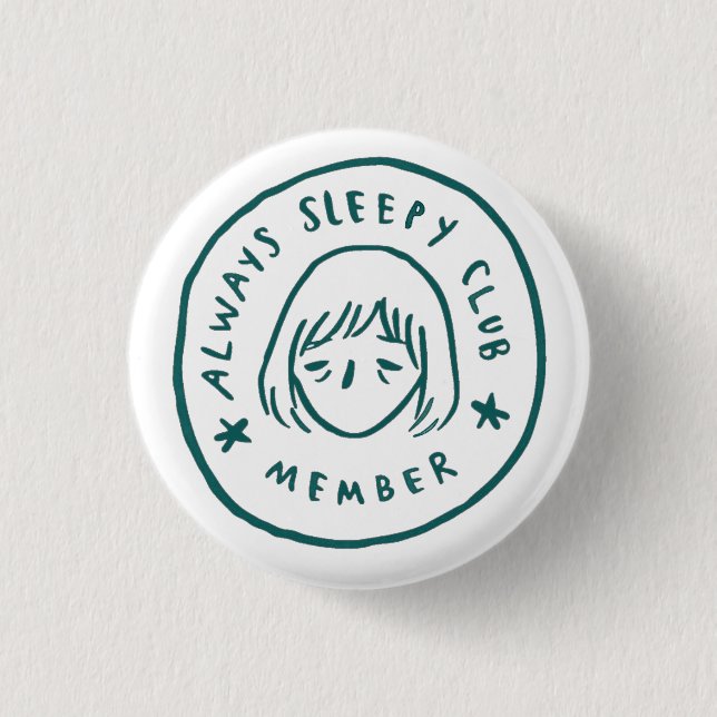 Always Sleepy Club Member 3 Cm Round Badge (Front)