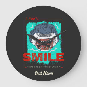 Always Smile funny Shark just for a girl who loves Large Clock