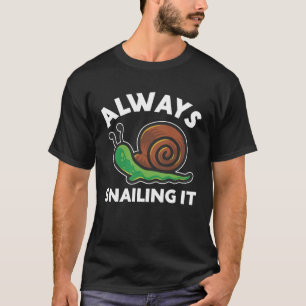 Always Snailing it Snails Snail Running Team Slimy T-Shirt