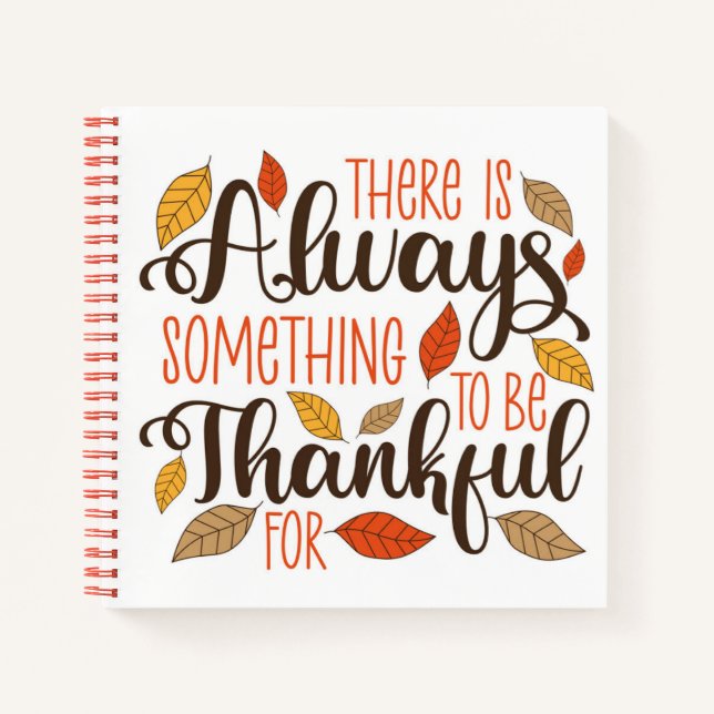 Always Something To Be Thankful For Notebook (Front)