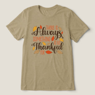 Always Something To Be Thankful For Tri-Blend Shirt