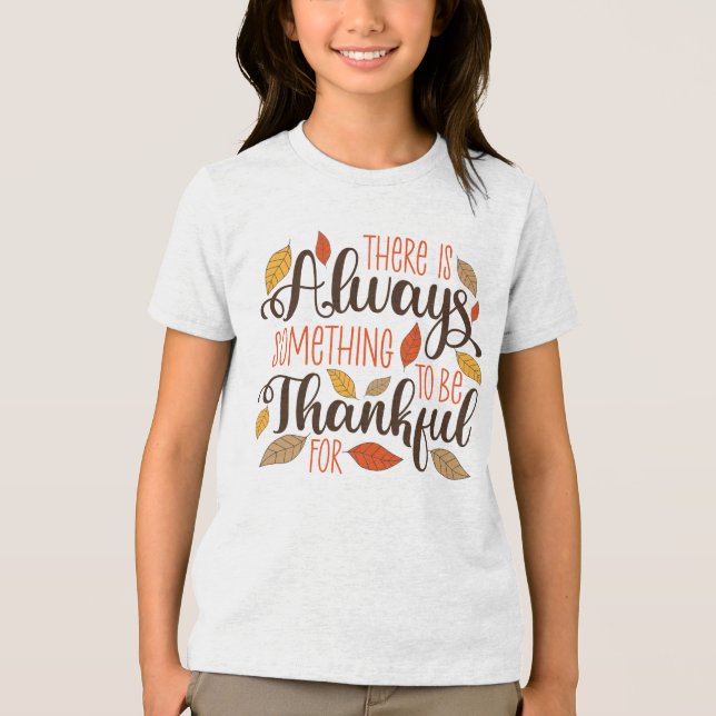Always Something To Be Thankful For Tri-Blend Shirt (Front)