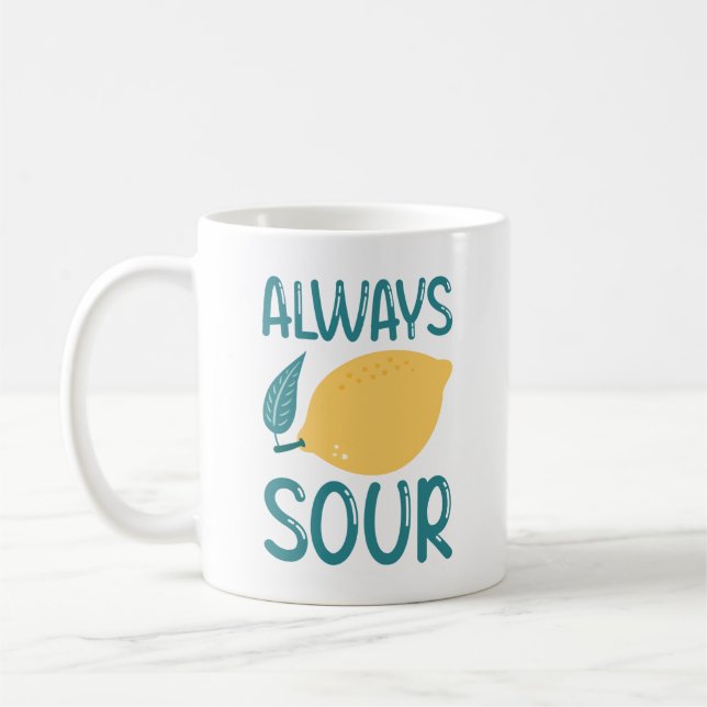 Always Sour Coffee Mug (Left)
