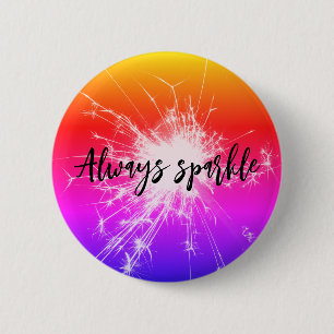 Always Sparkle Button – Motivational Pink Sparkler