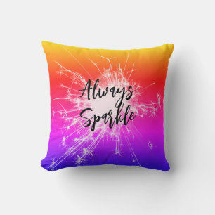 Always Sparkle motivational – Pink Purple Orange Cushion