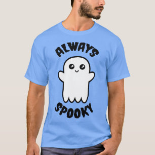 Always Spooky 1 T-Shirt