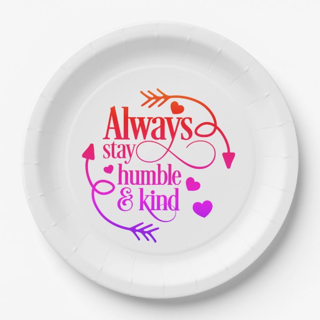 Always Stay Humble And Kind Paper Plate (Front)