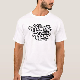 Always Stay Humble Hustle Hard Spread Kindness Ins T-Shirt