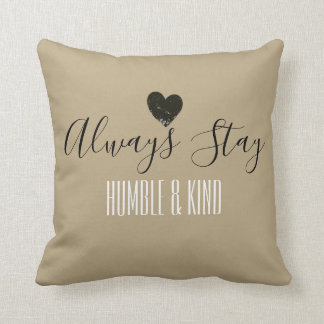 Always Stay Humble & Kind Farmhouse Pillow