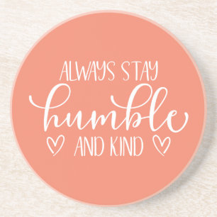 Always Stay Humble & Kind Throw Pillow Coaster