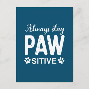 Always stay PAW sitive Holiday Postcard