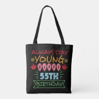 Always stay young happy 55th birthday quote