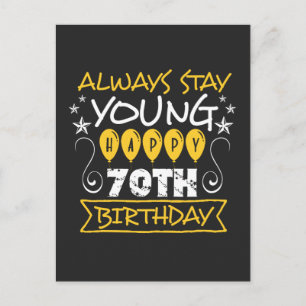 Always stay young happy 70th birthday quote postcard