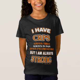 Always Strong...CRPS T-Shirt