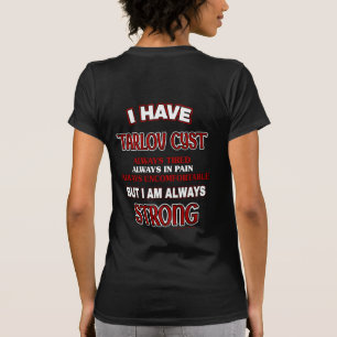 Always Strong...Tarlov Cyst T-Shirt