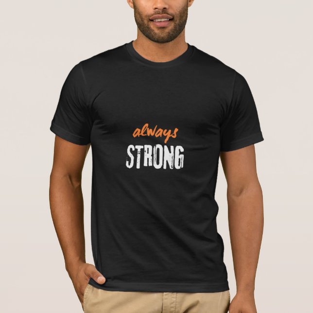 Always strongT-Shirt T-Shirt (Front)
