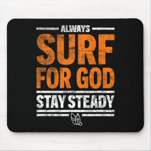 Always Surf For God, Stay Steady Mouse Mat
