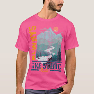 Always Take Scenic Route Funny Camping Outdoors V T-Shirt