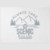 Always Take The Scenic Route Adventure Explore 